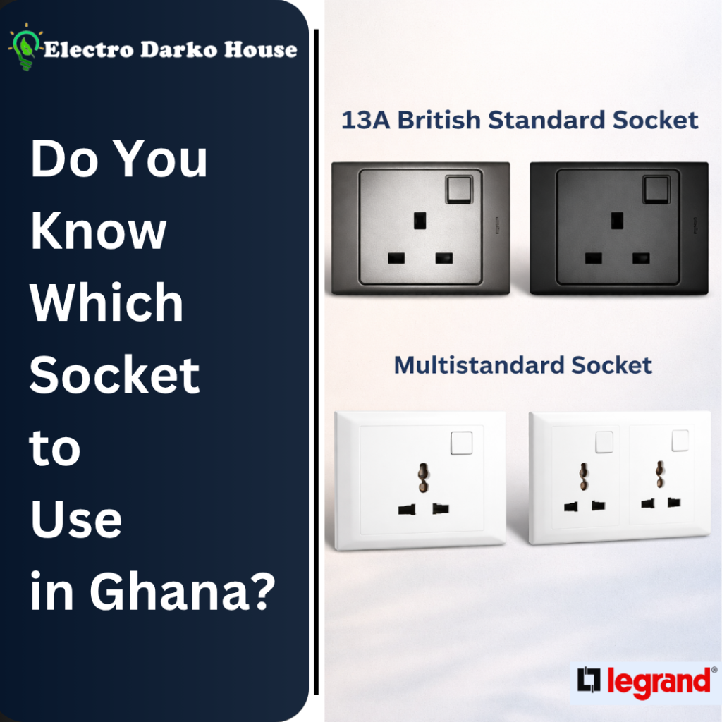 Do You Know Which Socket to Use in Ghana