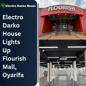 Electro Darko House Lights Up Flourish Mall, Oyarifa.